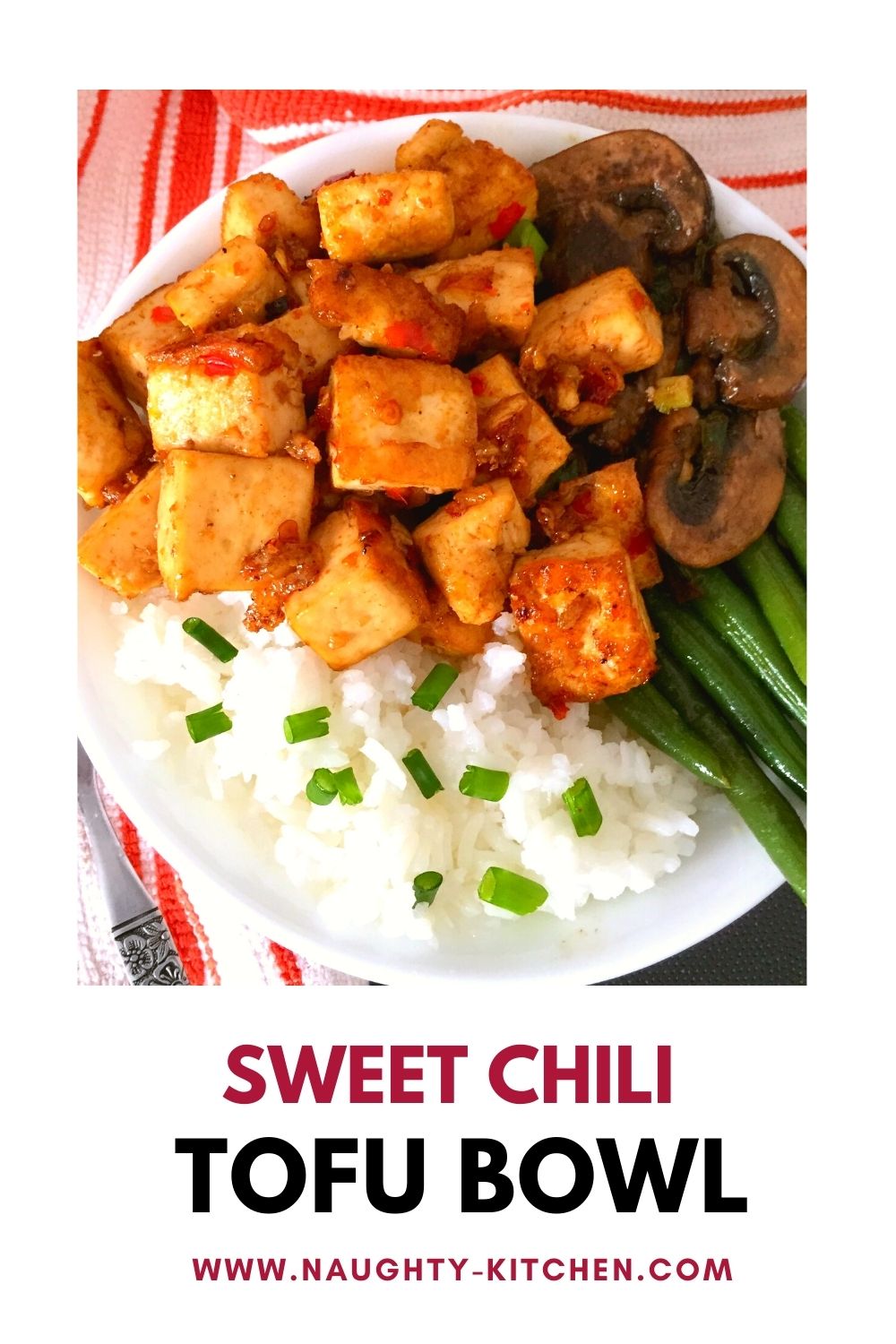 SWEET CHILI TOFU BOWL-NAUGHTY KITCHEN